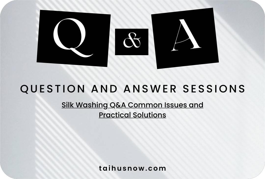 غسل الحرير سؤال وجواب القضايا الشائعة والحلول العملية